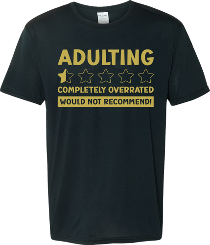 Adulting Completely Overrated Shirts and Hoodies