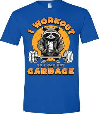 I WORKOUT SO I CAN EAT GARBAGE SHIRT AND HOODIE