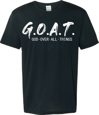G.O.A.T. - GOD OVER ALL THINGS T-shirts and Hoodies