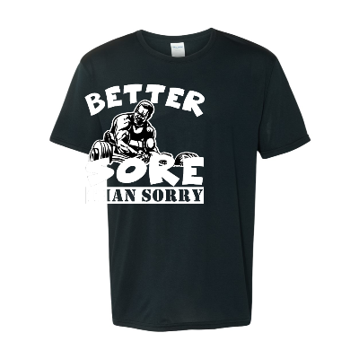 BETTER SORE THAN SORRY COLLECTION REGULAR /  DRI-FIT