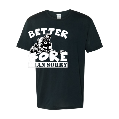 BETTER SORE THAN SORRY COLLECTION REGULAR /  DRI-FIT