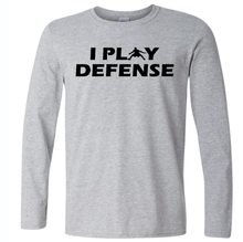 Load image into Gallery viewer, I PLAY DEFENSE LONG SLEEVE T-SHIRT ALL COLORS
