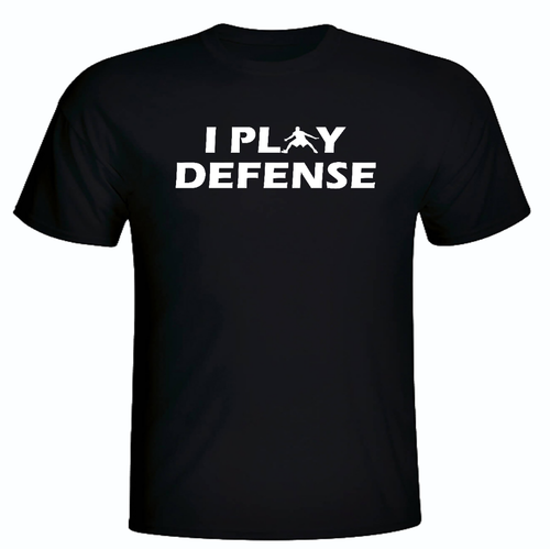 I PLAY DEFENSE T-SHIRT - All Colors