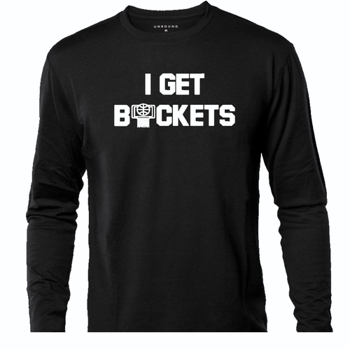 I GET BUCKETS T-SHIRT - All Colors