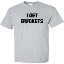 Load image into Gallery viewer, I GET BUCKETS T-SHIRT -YOUTH SIZE All Colors