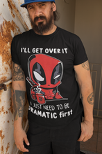 Load image into Gallery viewer, DEADPOOL DRAMATIC SHIRT