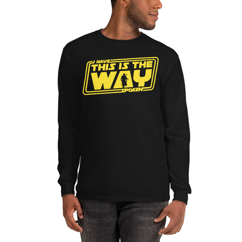 THE MANDALORIAN - I HAVE SPOKEN - THIS IS THE WAY Long Sleeve T-Shirts Unisex