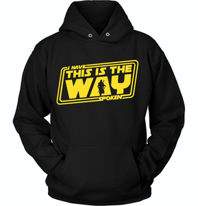 THE MANDALORIAN - I HAVE SPOKEN - THIS IS THE WAY HOODIE